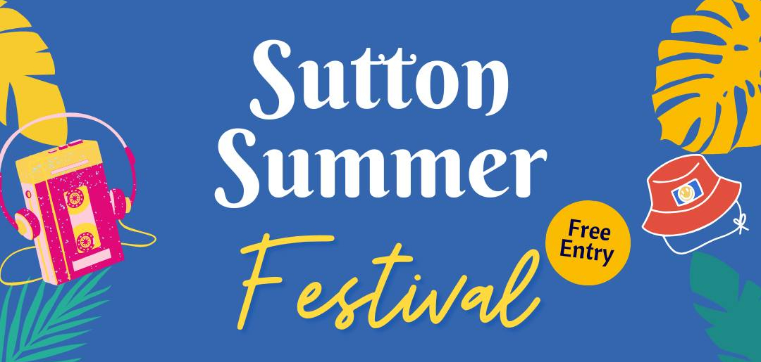 Image says 'Sutton Summer Festival - free entry' 